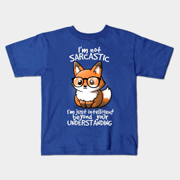 Sarcastic fox Kids T-Shirt by NemiMakeit